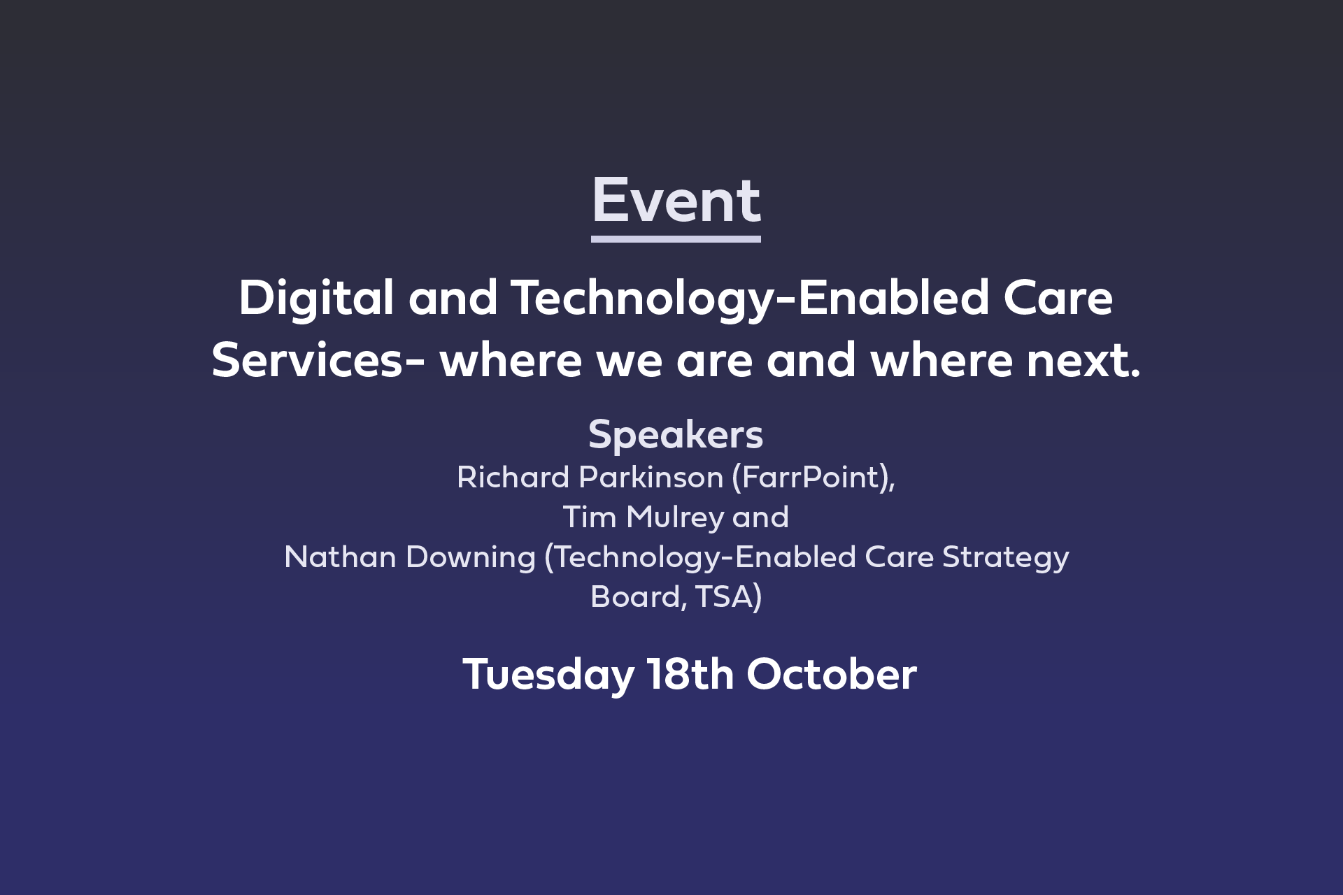 Digital and Technology-Enabled Care Services- where we are and where next. online event 18th October 2022