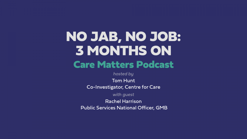 No jab, No job, CARE MATTERS podcast