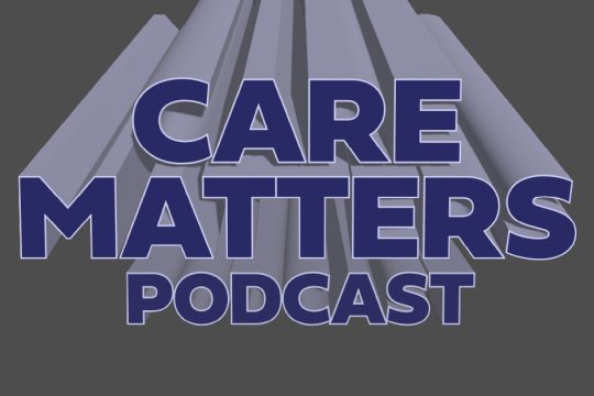 Text: "CARE MATTERS PODCAST"