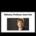 Text: Obituary: Professor Janet Fast