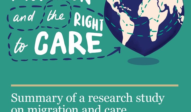Report front cover text: "Migration and the right to care. Summary of a research study on migration and care"