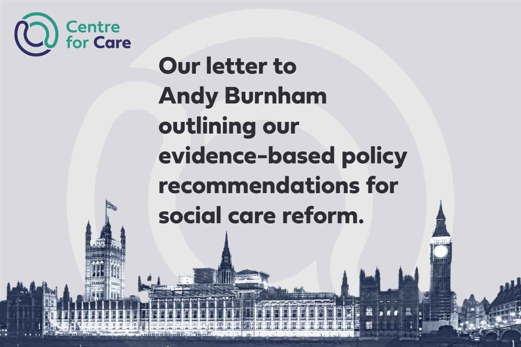 Houses of Parliament in sepia tone with Centre for Care logo Text: "Our letter to Andy Burnham outlining our evidence-based policy recommendations for social care reform."