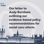Houses of Parliament in sepia tone with Centre for Care logo Text: "Our letter to Andy Burnham outlining our evidence-based policy recommendations for social care reform."