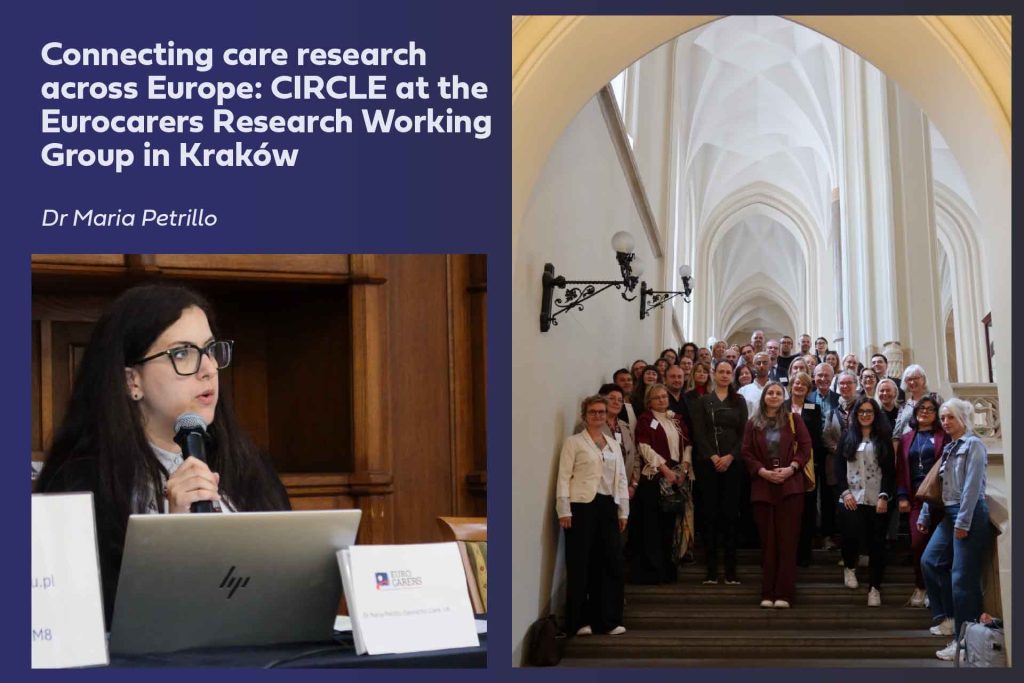 Text: "Connecting care research across Europe: CIRCLE at the Eurocarers Research Working Group in Kraków Dr Maria Petrillo"