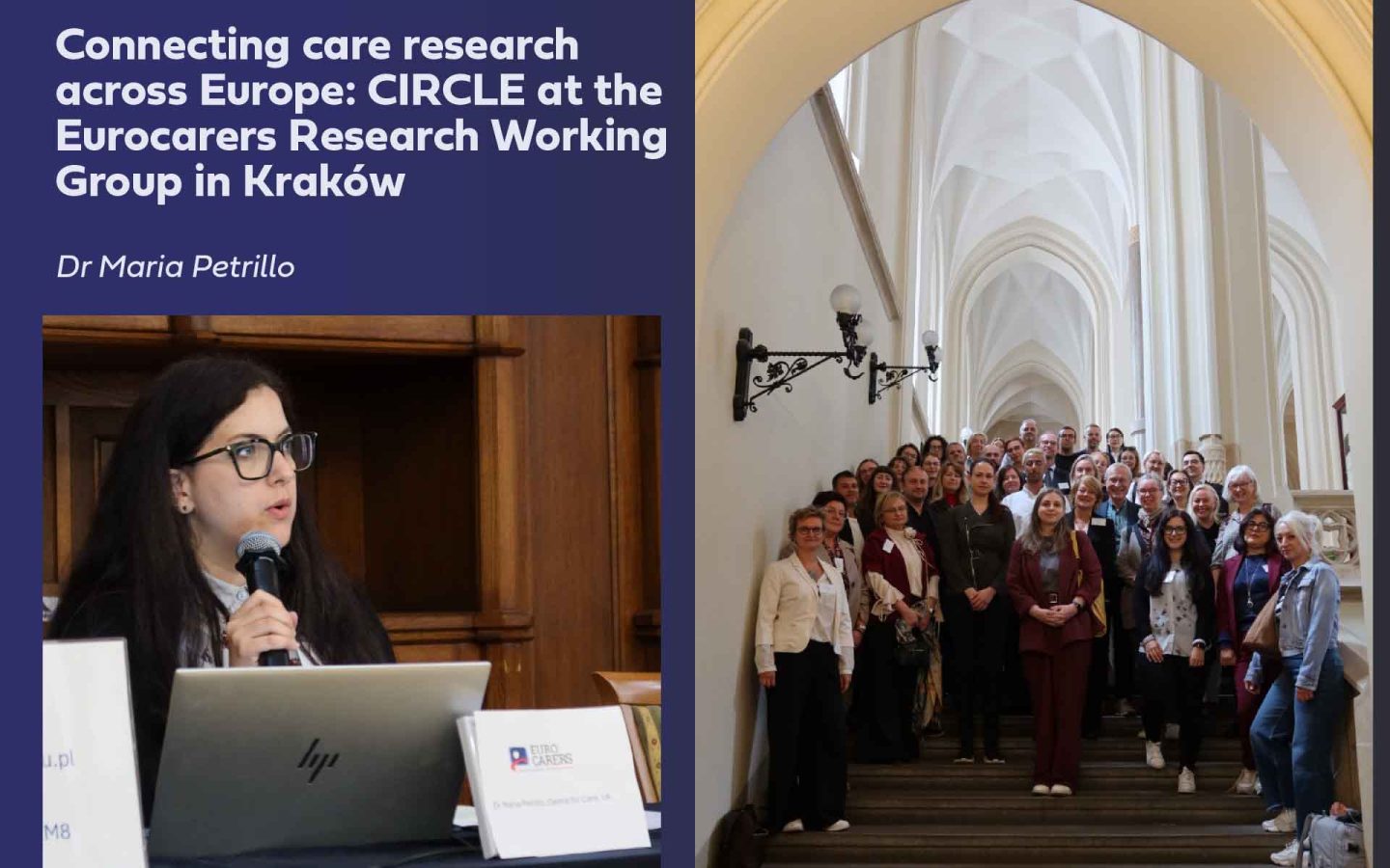 Text: "Connecting care research across Europe: CIRCLE at the Eurocarers Research Working Group in Kraków Dr Maria Petrillo"