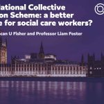 UK Houses of Parliament. Text: "The National Collective Pension Scheme: a better future for social care workers? By Dr Duncan U Fisher and Professor Liam Foster
