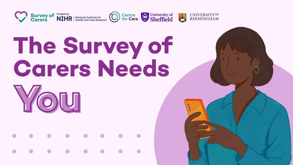Text: "The Survey of Carers Needs YOU" illustrtion of person using mobile device
